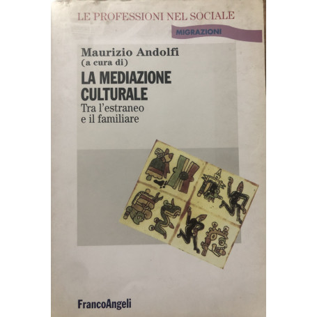 La mediazione culturale. Tra l'estraneo e il familiare