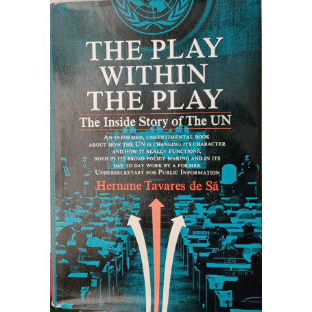 The play within the play. The inside story of the U.N.