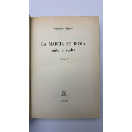 La marcia su Roma. Mito e realtà. 2 volumi