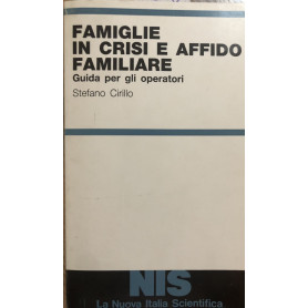 Famiglie in crisi e affido familiare. Guida per gli operatori.