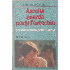 Ascolta guarda porgi l'orecchio per una lettura della parola.