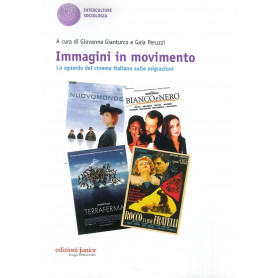 Immagini in movimento. Lo sguardo del cinema italiano sulle migrazioni