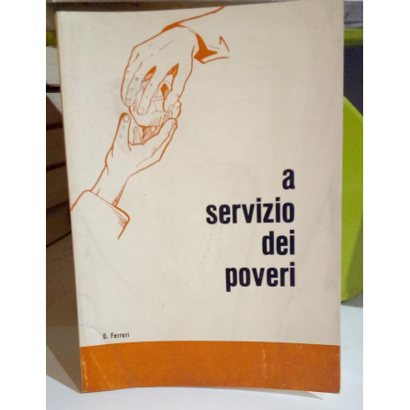 A servizio dei poveri. L'opera del P. Giacomo Cusmano.