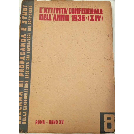 L'attività confederale dell'anno 1936 - XIV