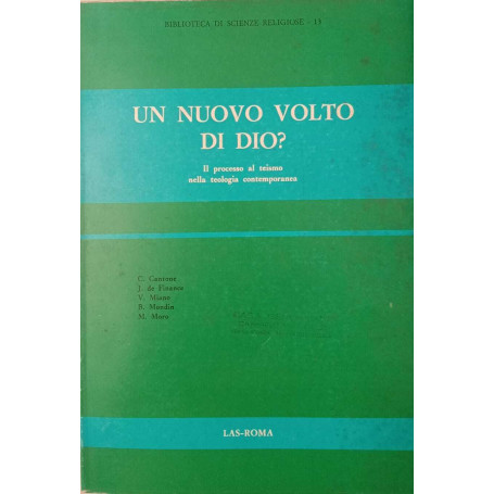 Un nuovo volto di Dio? Il processo al teismo nella teologia contemporanea.