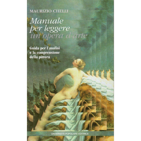 Manuale per leggere un'opera d'arte. Guida per l'analisi e la comprensione della pittura.