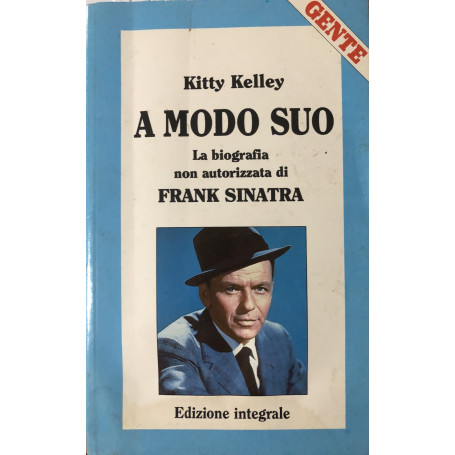 A modo suo. La biografia non autorizzata di Frank Sinatra