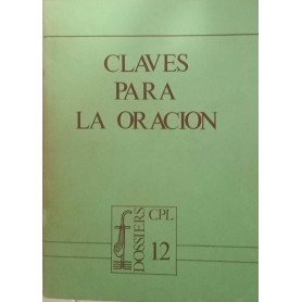Claves para la oración. Dossier CPL 12.Librisaggi Claves para la oración. Dossier CPL 12.Librisaggi