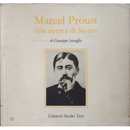 Marcel Proust - alla ricerca di Swann