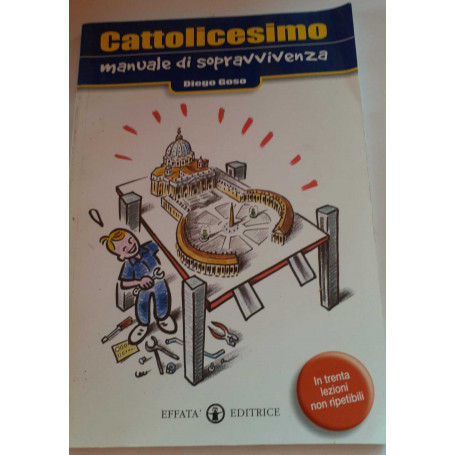 Cattolicesimo. Manuale di sopravvivenza