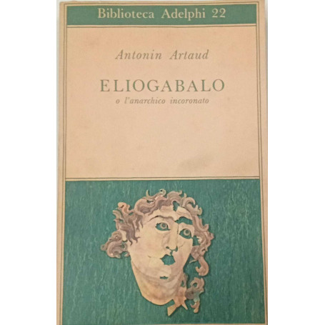 Eliogabalo o l'anarchico incoronato