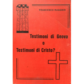 Testimoni di Geova o Testimoni di Cristo?