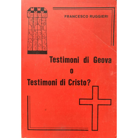 Testimoni di Geova o Testimoni di Cristo?