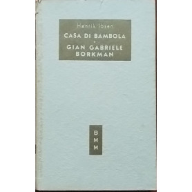 Casa di bambola. Gian Gabriele Borkman