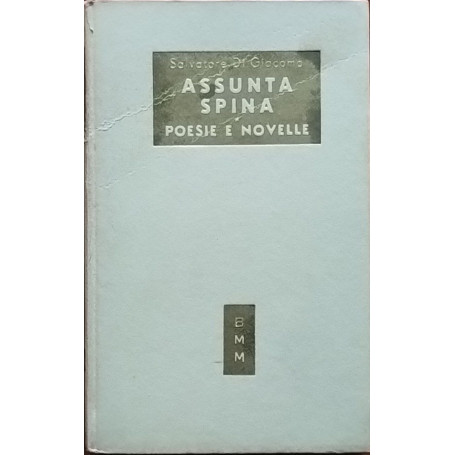 Assunta spina. Poesie e novelle