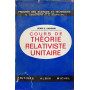 Cours de théorie relativiste unitaire