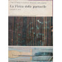 La fisica delle particelle