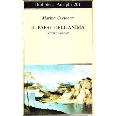 Il paese dell'anima : Lettere 1909-1925