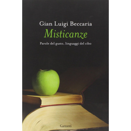 Misticanze. Parole del gusto linguaggi del cibo