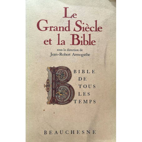 Le Grand Siècle et la Bible : Bible de tous les temps: 6