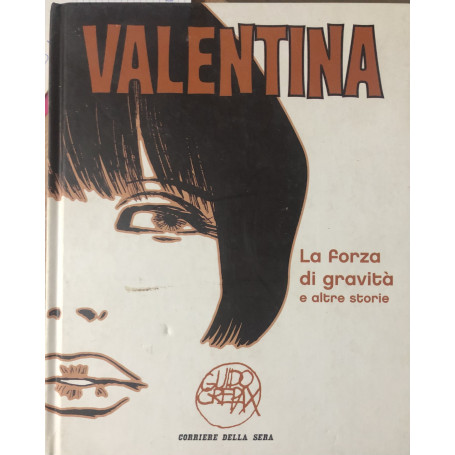 Valentina. La forza di gravità e altre storie. Vol.3