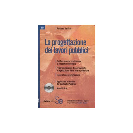 La progettazione dei lavori pubblici. Con CD-ROM