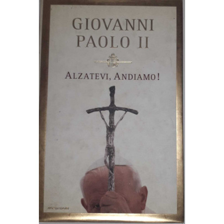 Alzatevi andiamo!