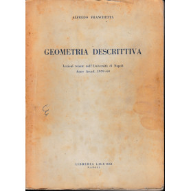 Geometria descrittiva. Lezioni tenute nell'Università  di Napoli anno accademico 1959-60