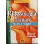 Riflessologia plantare. Teoria e tecnica.