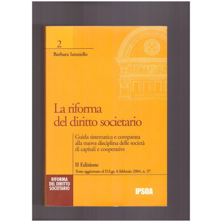 La riforma del diritto societario : guida sistematica e comparata alla nuova disciplina delle società  di capitali e cooperative