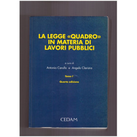 La legge "quadro" in materia di lavori pubblici Tomo Primo