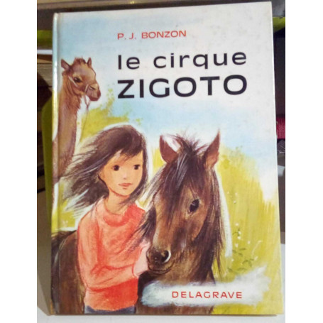 Le cirque Zigoto. Livre de lectures suivies - cours élémentaire.