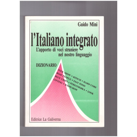 L'italiano integrato L'apporto di voci straniere nel nostro linguaggio