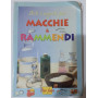 Arti e segreti per macchie & rammendi