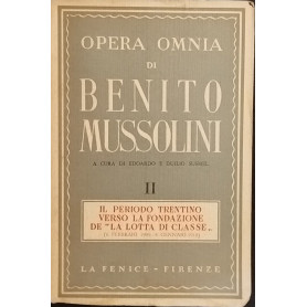 Opera Omnia. Il periodo trentino verso la fondazione de "la lotta di classe"