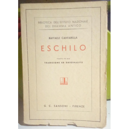 Eschilo. Parte prima: Tradizione ed originalità.