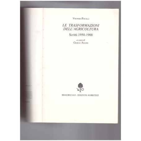 Le trasformazioni dell'agricoltura. Scritti 1950-1988