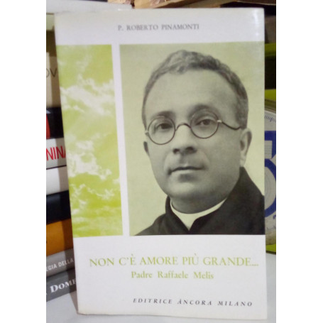 NON C'E' AMORE PIU' GRANDE – Padre Raffaele Melis