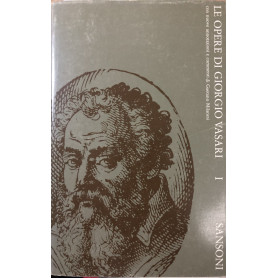 Le opere di Giorgio Vasari con nuove annotazioni e commenti di Milanesi. Tomo I