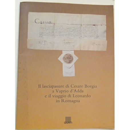 Il lasciapassare di Cesare Borgia a Vaprio d'Adda e il viaggio di Leonardo in Romagna. Ediz. illustrata