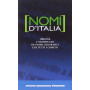 Nomi d'Italia. Origine e significato dei nomi geografici e di tutti i comuni.