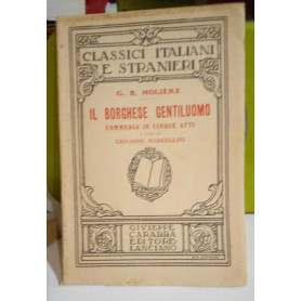 Il borghese gentiluomo. Commedia in cinque atti.