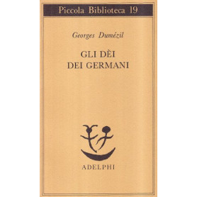 Gli dei dei germani. Saggio sulla formazione della religione scandinava.