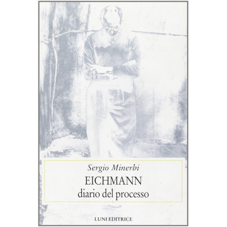 Eichmann. Diario del Processo