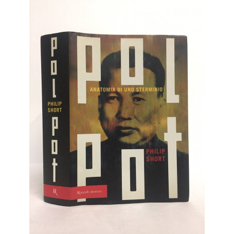 Pol Pot. Anatomia di uno sterminio