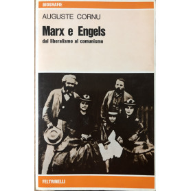 Marx e Engels dal liberalismo al comunismo