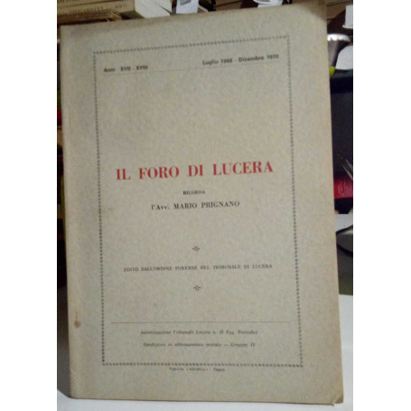 Il Foro di Lucera ricorda l'Avv. Mario Prignano. Anni XVII-XVIII Luglio 1968 - Dicembre 1970.