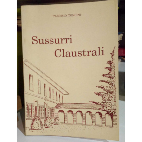 Sussurri Claustrali (poesia). Tarcisio Toncini 1988