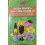 Guida pratica alle cure naturali.