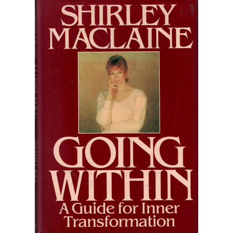 Going Within. A Guide for Inner Transformation